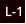 L-1