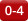 0-4